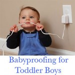 Toddler Safety for Boys: No Babyproofing Is Enough